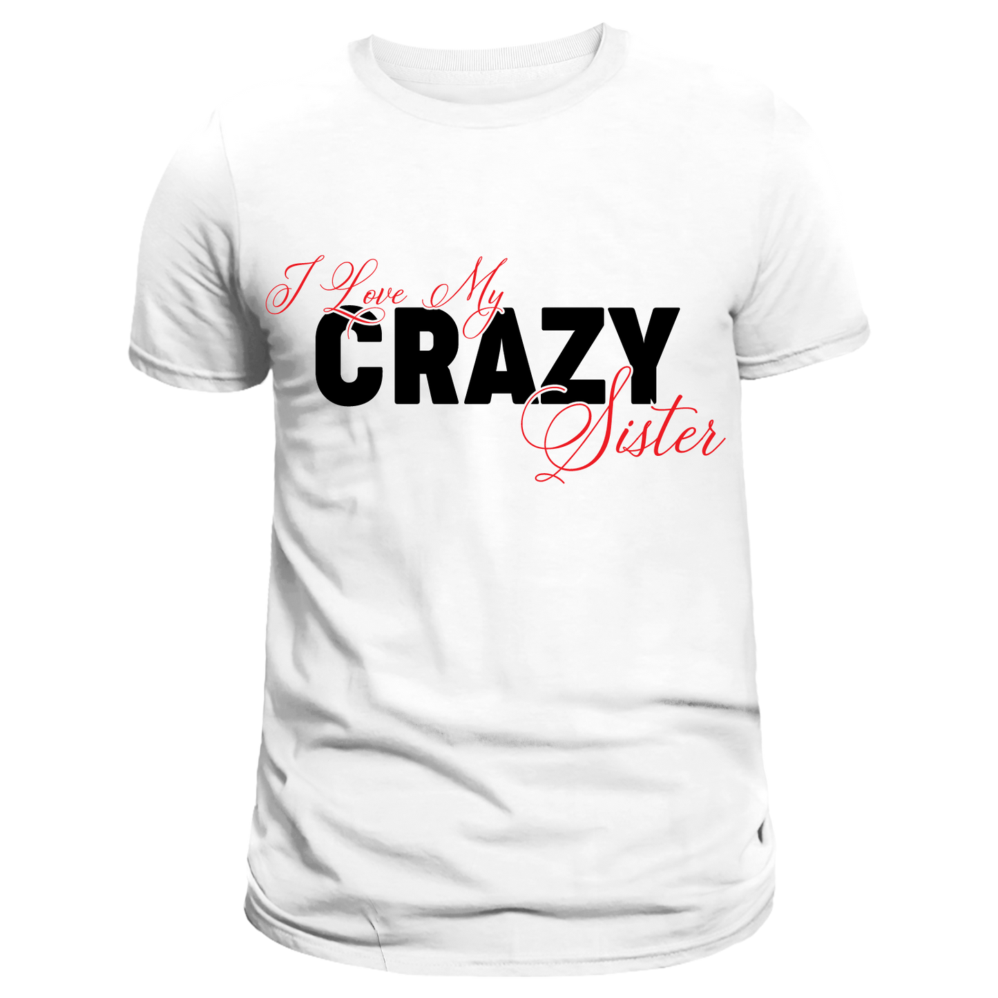 "Crazy Love Sibling Combo" - I Love My Crazy Sister & Brother White T-Shirts